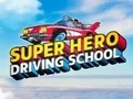 Jeu École de conduite des super-héros en ligne Jeu École de conduite des super-héros en ligne
