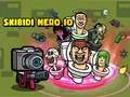 Jeu Skidibi Héros.io en ligne Jeu Skidibi Héros.io en ligne
