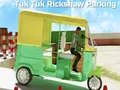 Jeu Parking Tuk Tuk Rickshaw en ligne