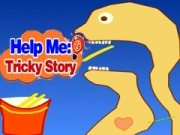 Jeu Aidez-moi : Histoire Tricky en ligne Jeu Aidez-moi : Histoire Tricky en ligne