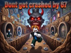 Jeu Ne te laisse pas écraser par 67 en ligne