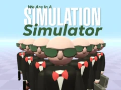 Jeu Nous sommes dans un simulateur de simulation en ligne