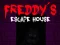 Jeu Cinq nuits chez Freddy : La maison d'évasion de Freddy en ligne Jeu Cinq nuits chez Freddy : La maison d'évasion de Freddy en ligne