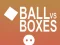 Jeu Balle contre Boîtes en ligne