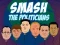 Jeu Casser les Politiciens en ligne