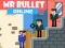 Jeu Mr Bullet En Ligne en ligne