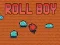 Jeu Fais Rouler Garçon en ligne