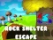 Jeu Évasion de l'abri rocheux en ligne