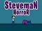 Jeu Horreur de Steveman en ligne