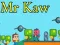 Jeu Monsieur Kaw en ligne