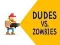 Jeu Les Dudes contre les Zombies en ligne