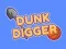 Jeu Dunk Creuseur en ligne