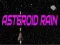 Jeu Pluie d'astéroïdes en ligne Jeu Pluie d'astéroïdes en ligne
