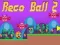 Jeu Reco Balle 2 en ligne