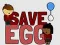 Jeu Sauver l'Oeuf en ligne Jeu Sauver l'Oeuf en ligne
