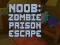Jeu Noob : Évasion de la prison des zombies en ligne