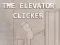 Jeu Le Clicker d'Ascenseur en ligne