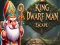 Jeu Évasion du Roi Nain Homme en ligne
