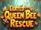 Jeu Sauvetage de la Reine des Abeilles Enjouée en ligne Jeu Sauvetage de la Reine des Abeilles Enjouée en ligne
