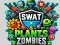 Jeu SWAT et Plantes contre Zombies en ligne