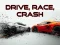 Jeu Drive, course, crash en ligne