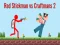 Jeu Stickman rouge contre Craftsman 2 en ligne Jeu Stickman rouge contre Craftsman 2 en ligne