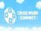 Jeu Cross Connect Word en ligne Jeu Cross Connect Word en ligne