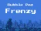 Jeu Bubble Pop Frenzy en ligne