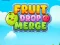Jeu Fusion de fruits en ligne Jeu Fusion de fruits en ligne