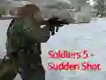 Jeu Soldats 5 : Tir soudain en ligne Jeu Soldats 5 : Tir soudain en ligne