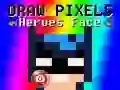 Jeu Dessinez le Visage des Héros Pixels en ligne