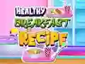 Jeu Recette de petit-déjeuner sain en ligne Jeu Recette de petit-déjeuner sain en ligne