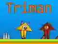 Jeu Triman en ligne Jeu Triman en ligne