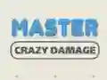 Jeu Maître des Dégâts Fous en ligne