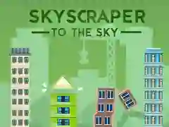 Jeu Gratte-ciel vers le ciel en ligne