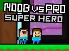 Jeu Noob contre Pro Super Héros en ligne Jeu Noob contre Pro Super Héros en ligne