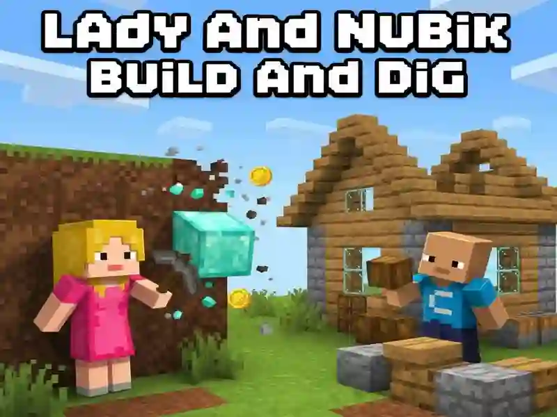 Jeu Lady et Nubik construisent et creusent en ligne