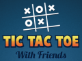Jeu Tic Tac Toe avec des amis en ligne
