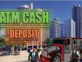 Jeu Dépôt d'argent au distributeur en ligne