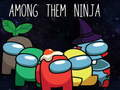 Jeu Parmi Eux Ninja en ligne