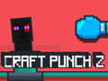 Jeu Craft Punch 2 en ligne