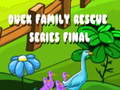 Jeu Finale de la série Sauvetage de la Famille Canard en ligne