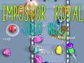 Jeu Imposteur Royal Tuer en Solo en ligne