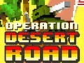 Jeu Opération Route Désertique en ligne