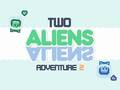 Jeu Aventure de deux extraterrestres 2 en ligne