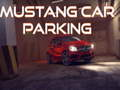 Jeu Stationnement de voiture Mustang en ligne