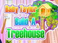 Jeu Bébé Taylor construit une cabane dans l'arbre en ligne