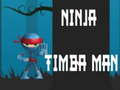 Jeu Ninja Timba Man en ligne