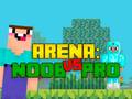 Jeu Arène : Noob contre Pro en ligne