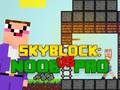 Jeu Noob contre Pro Skyblock en ligne
